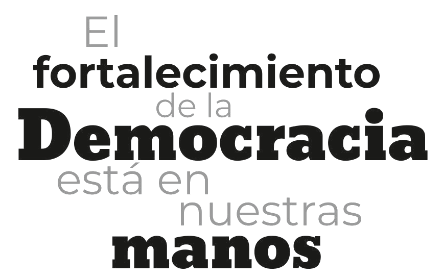 El fortalecimiento de la Democracia está en nuestras manos